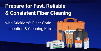 Sticklers™ Fiber Optic Inspection & Cleaning Kits Video Debuts
