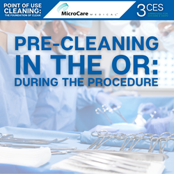 pre-cleaning in the OR During the procedure